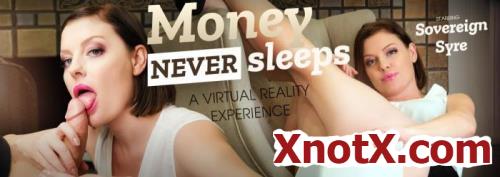 Money Never Sleeps / Sovereign Syre / 24-10-2019 [3D/UltraHD 4K/3072p/MP4/7.13 GB] by XnotX