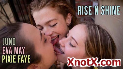 Rise And Shine / Eva May, Juno, Pixie Faye / 07-10-2020 [HD/720p/MP4/586 MB] by XnotX
