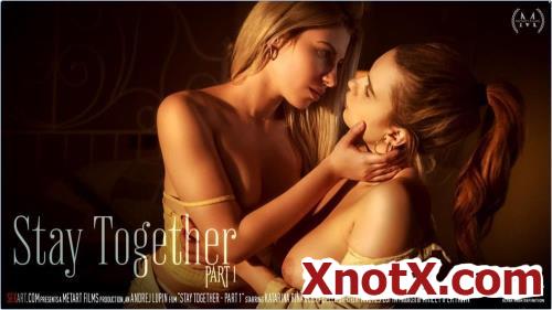Stay Together Part 1 / Katarina Rina, Lilly Bella / 15-05-2021 [UltraHD 4K/2160p/MP4/8.95 GB] by XnotX