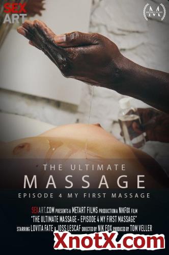 The Ultimate Massage Episode 4 - My First Massage / Lovita Fate / 05-06-2019 [FullHD/1080p/MP4/1.56 GB] by XnotX