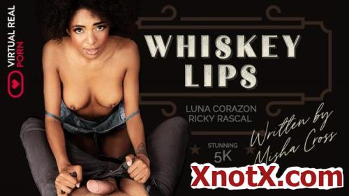 Whiskey lips / Luna Corazon / 01-08-2019 [3D/UltraHD 4K/2160p/MP4/4.98 GB] by XnotX