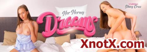 Her Horny Dreams / Stacy Cruz / 06-08-2020 [3D/UltraHD 2K/2048p/MP4/6.45 GB] by XnotX
