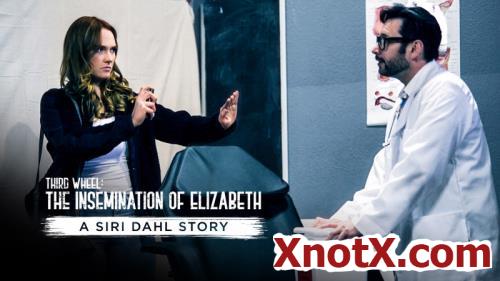 Third Wheel: The Insemination Of Elizabeth - A Siri Dahl Story / Siri Dahl / 09-09-2021 [FullHD/1080p/MP4/2.13 GB] by XnotX