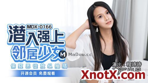 Sneak into the strong neighbor girl [MDX0166] [uncen] / Cheng Shishi / 01-12-2021 [HD/720p/TS/605 MB] by XnotX