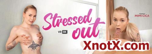 Stressed Out / Mimi Cica / 28-12-2021 [3D/UltraHD 4K/3840p/MP4/6.70 GB] by XnotX