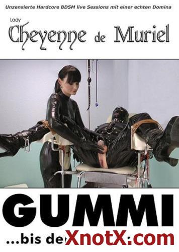 Gummi... bis der Arzt kommt! / Lady Cheyenne de Muriel / 25-05-2022 [FullHD/1080p/MP4/2.59 GB] by XnotX