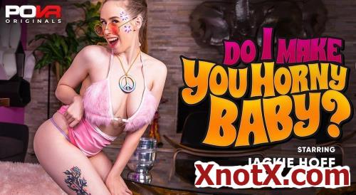 Do I Make You Horny Baby? / Jackie Hoff / 07-12-2022 [3D/FullHD/1080p/MP4/2.66 GB] by XnotX