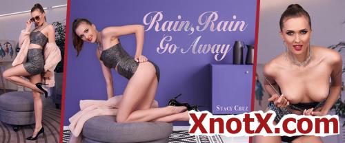Rain, Rain, Go, Away / Stacy Cruz / 09-01-2023 [3D/UltraHD 4K/2700p/MP4/10.3 GB] by XnotX
