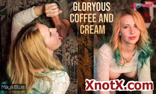 Gloryous Coffee and Cream / Maya Blue / 22-06-2023 [3D/UltraHD 4K/3072p/MP4/12.2 GB] by XnotX