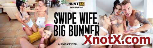 Swipe Wife, Big Bummer / Mia Trejsi, Alexis Crystal / 01-10-2023 [FullHD/1080p/MP4/3.78 GB] by XnotX