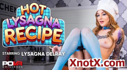 Hot Lysagna Recipe / Lysagna DelRay / 09-01-2024 [3D/UltraHD 4K/3600p/MP4/14.9 GB] by XnotX
