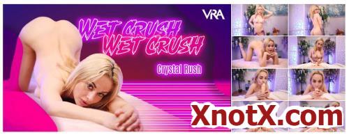 Wet Crush / Crystal Rush / 15-05-2024 [3D/UltraHD 4K/4096p/MP4/5.04 GB] by XnotX